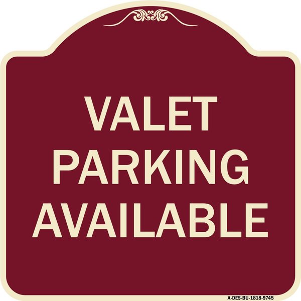 Signmission Designer Series-Valet Parking Available Burgungy Heavy-Gauge Aluminum, 18" x 18", BU-1818-9745 A-DES-BU-1818-9745